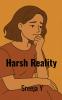 Harsh Reality