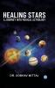Healing Stars: A Journey Into Medical Astrology