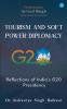 Tourism and Soft Power Diplomacy Reflections of India's G20 Presidency