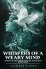 Whispers Of A Weary Mind