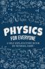Physics For Everyone: A Self-Explanatory Book