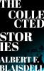The Collected Stories of Albert F. Blaisdell