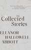 The Collected Stories of Eleanor Hallowell Abbott