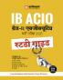 IB ACIO Grade -II / Executive Bherti Pariksha 2025 Study Guide