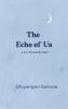 The Echo of Us - A love beyond the noise