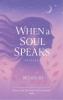 When the soul speaks