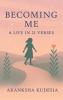 Becoming Me - A Life in 21 Verses