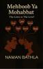 Mehboob ya Mohabbat? - The lover or The love?