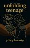 unfolding teenage