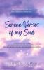 Serene Verses of my Soul - A collection of poems recalled through experiences from my childhood teenage and reaching adulthood