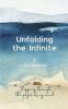 Unfolding the Infinite-unraveling through the corridors of your soul