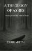 A THEOLOGY OF ASHES - Poetry from the Altar of Ruin