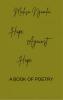 Hope Against Hope - A BOOK OF POETRY
