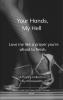 Your Hands My Hell