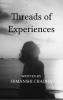 Threads of Experiences - Collection of Poems through experiences