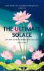 The Ultimate Solace - Let the consciousness that you are take over.