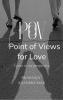 POV : Point of Views for Love - Listen to my perspective