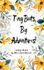 Tiny Boots Big Adventures!