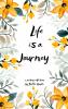 Life is a journey Live Dream BelieveAchieve ????