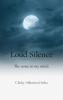 Loud Silence - The noise in my mind.