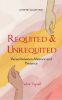 Requited and Unrequited - Verses between absence and presence
