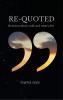 Re-Quoted-Between what's told and what's felt