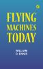 Flying Machines Today