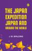 The Japan expedition. Japan and around the world