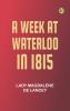 A Week at Waterloo in 1815