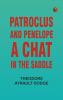 Patroclus and Penelope: A Chat in the Saddle