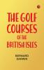 The Golf Courses of the British Isles