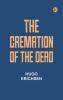 The cremation of the dead