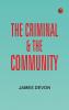 The Criminal & the Community