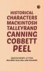 Historical Characters: Mackintosh Talleyrand Canning Cobbett Peel