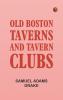 Old Boston Taverns and Tavern Clubs