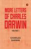 More Letters of Charles Darwin -- Volume 2