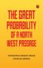 The great probability of a North West Passage