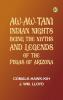 Aw-Aw-Tam Indian Nights: Being the Myths and Legends of the Pimas of Arizona
