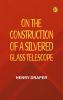 On the Construction of a Silvered Glass Telescope