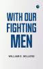 With Our Fighting Men