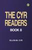 The Cyr Readers: Book 8