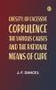 Obesity or Excessive Corpulence: The Various Causes and the Rational Means of Cure