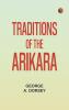 Traditions of the Arikara