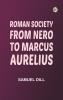 Roman Society from Nero to Marcus Aurelius