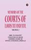 Memoirs of the Courts of Louis XV and XVI.Volume 2