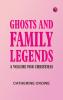 Ghosts and Family Legends: A Volume for Christmas