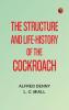 The Structure and Life-history of the Cockroach