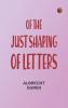 Of the Just Shaping of Letters