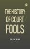 The History of Court Fools