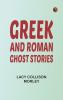 Greek and Roman Ghost Stories